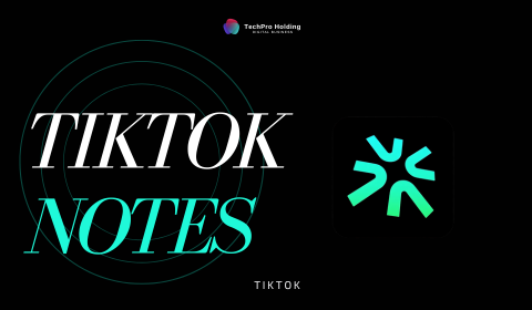 TikTok Notes: Bước Đột Phá Của TikTok Trong Lĩnh Vực Chia Sẻ Hình Ảnh