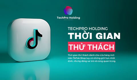 Thời gian thử thách dành cho cửa hàng mới: Bước đầu tiên trên hành trình bán hàng thành công