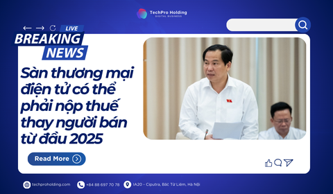 Tin Vui Cho Nhà Bán Hàng: Sàn TMĐT Có Thể Sẽ Nộp Thuế Thay Người Bán Từ 2025