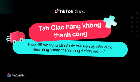 Giải Pháp Mới: Theo Dõi Đơn Hàng Giao Không Thành Công Dễ Dàng Hơn Bao Giờ Hết