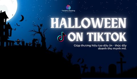 Xu Hướng Marketing Halloween 2024 Trên TikTok: Cách Thương Hiệu Tối Ưu Quảng Cáo Hiệu Quả