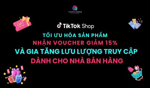 Q4 [TikTok Shop] Tối ưu hóa sản phẩm để nhận Voucher giảm 15% và gia tăng lưu lượng truy cập cho shop của bạn!
