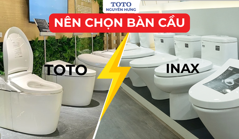 NÊN CHỌN BÀN CẦU TOTO HAY INAX?
