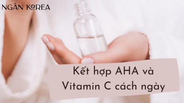 kết hợp AHA và Vitamin C