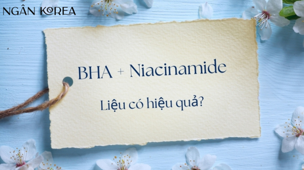 niacinamide và bha
