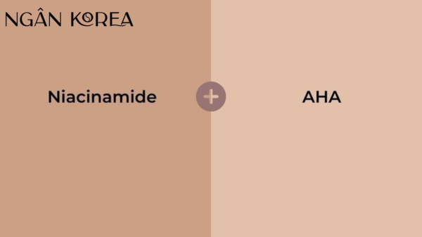 Kết hợp AHA và niacinamide
