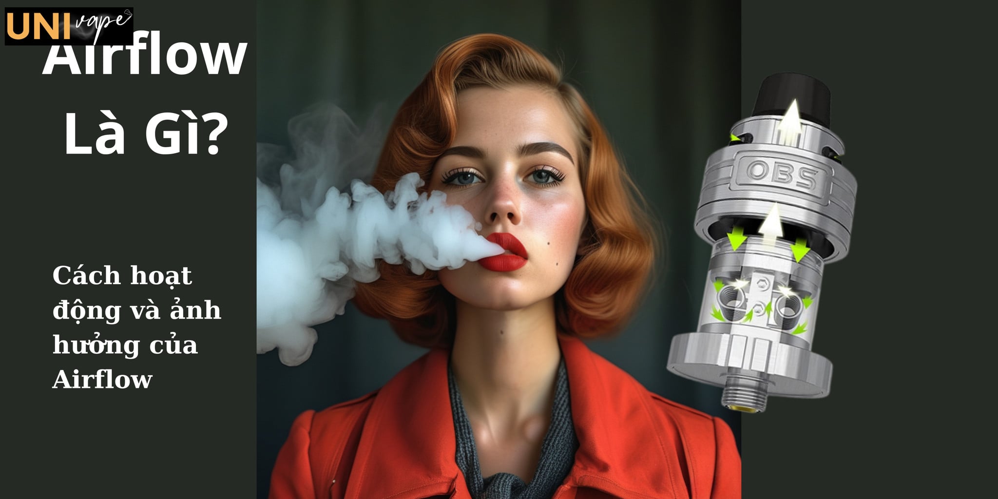 Airflow Là Gì? Ảnh Hưởng Của Airflow Đến Trải Nghiệm Vaping