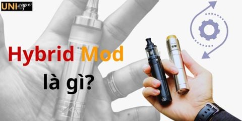 Hybrid Mod Là Gì? Tại Sao Mech Hybrid Mod Dễ Chánh Nổ?