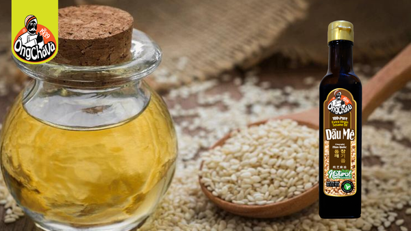 DẦU MÈ TINH KHIẾT - BÍ QUYẾT CHO BỮA ĂN THƠM NGON LÀNH MẠNH