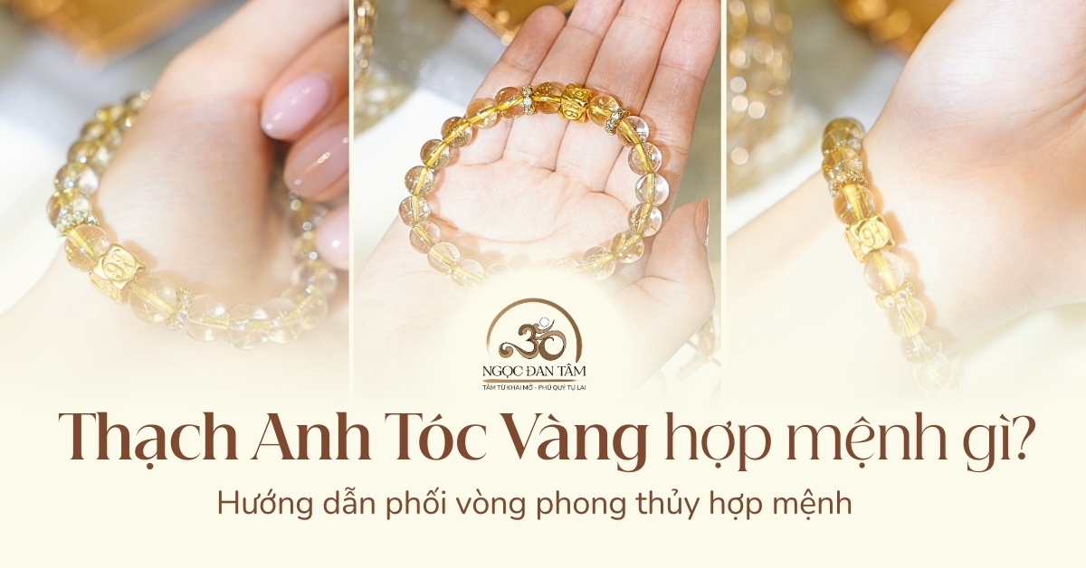 Thạch Anh Tóc Vàng hợp mệnh gì? Hướng dẫn phối vòng phong thủy hợp mệnh