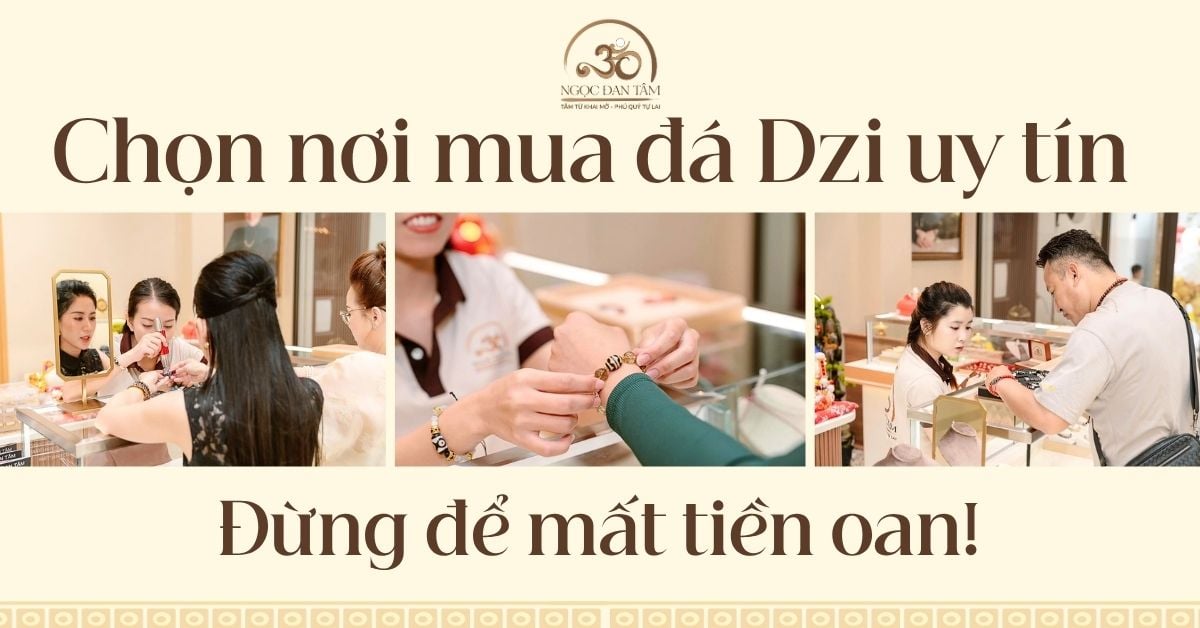 Mua đá Dzi ở đâu uy tín? Gợi ý địa chỉ và tiêu chí chọn nơi bán chất lượng