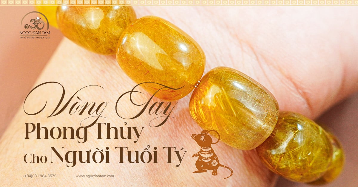 Vòng Tay Phong Thủy Cho Người Tuổi Tý - Màu Sắc & Màu Đá Nên Chọn