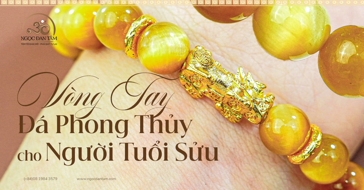 Vòng Tay Đá Phong Thủy Dành Cho Tuổi Sửu - May Mắn, Tài Lộc, Tình Duyên