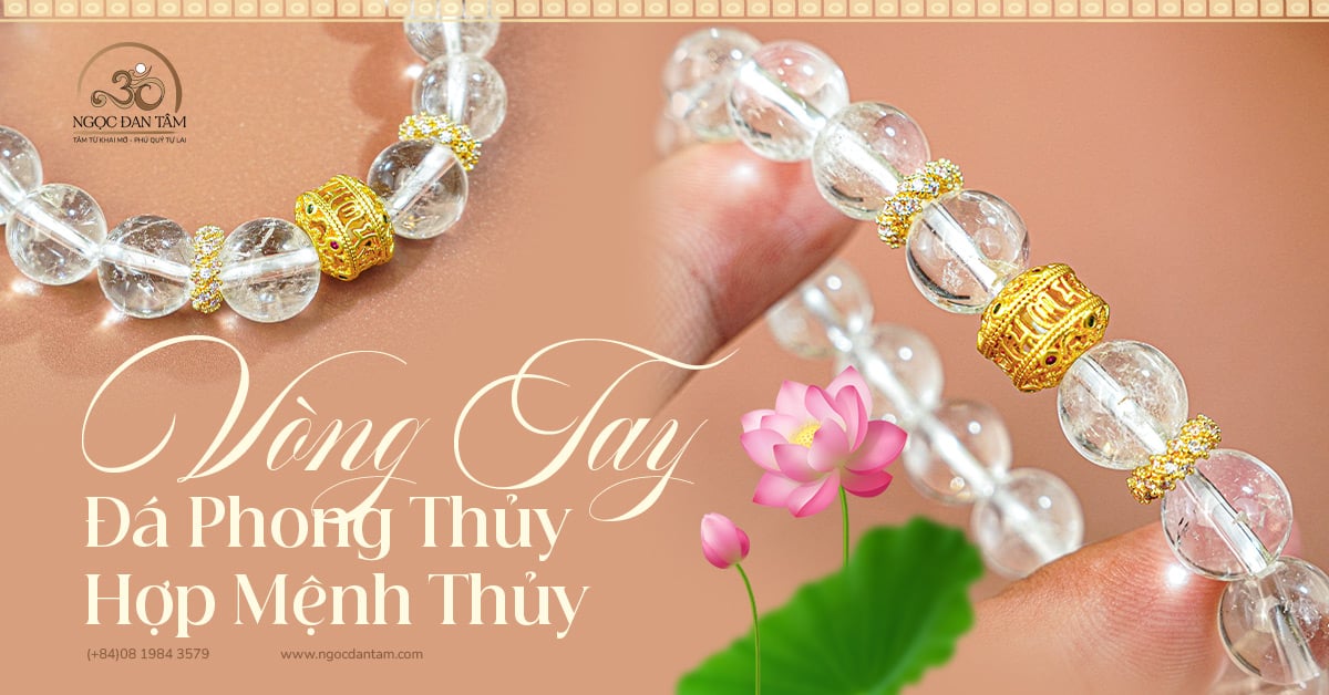 Vòng Tay Đá Phong Thủy Hợp Mệnh Thủy - Cách Phối Vòng & Đá Theo Ngũ Hành