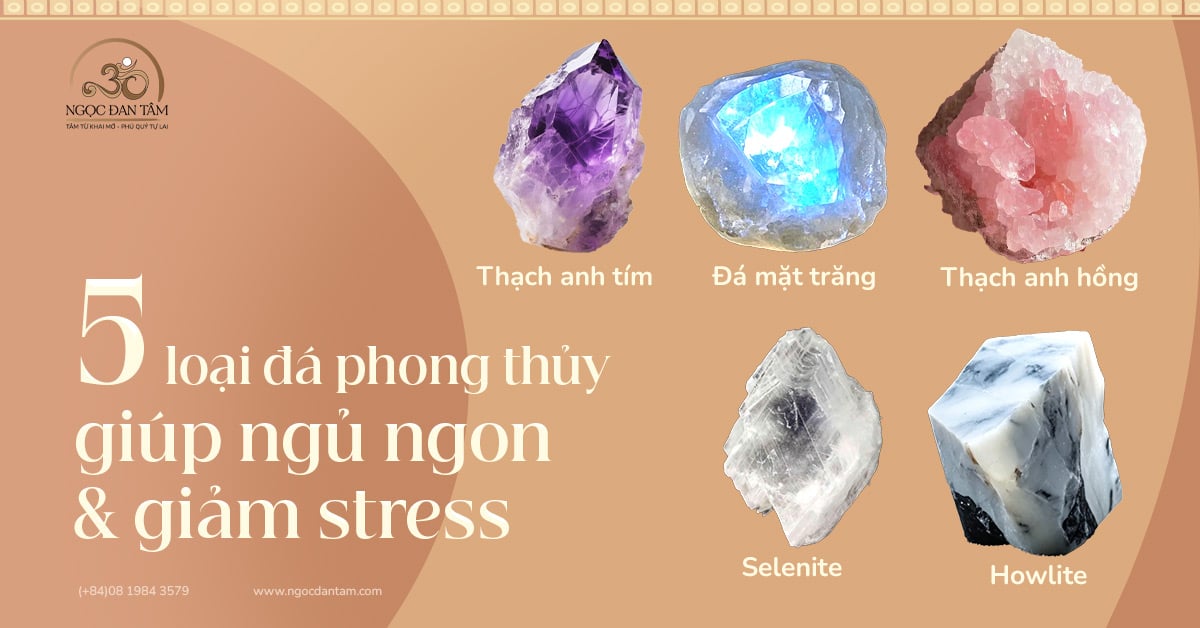 5 Loại Đá Phong Thủy Giúp Ngủ Ngon & Giảm Stress