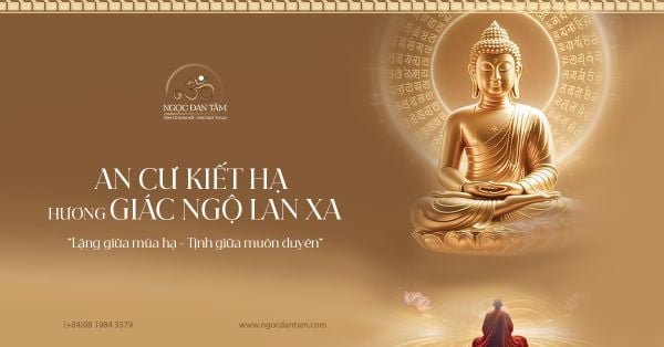 Nguồn gốc và ý nghĩa của mùa An Cư Kiết Hạ