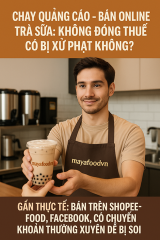 “Chạy quảng cáo – bán online trà sữa: Không đóng thuế có bị xử phạt không?”