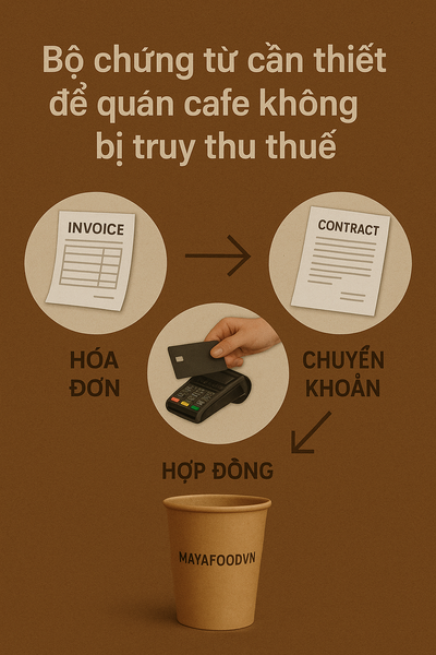 Bộ chứng từ cần thiết để quán cafe không bị truy thu thuế.