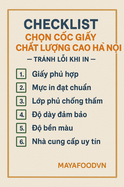 Checklist chọn cốc giấy chất lượng cao Hà Nội – tránh lỗi khi in