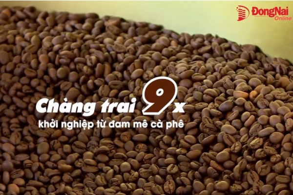 Chàng trai 9x khởi nghiệp cà phê rang xay tại Biên Hòa, Đồng Nai