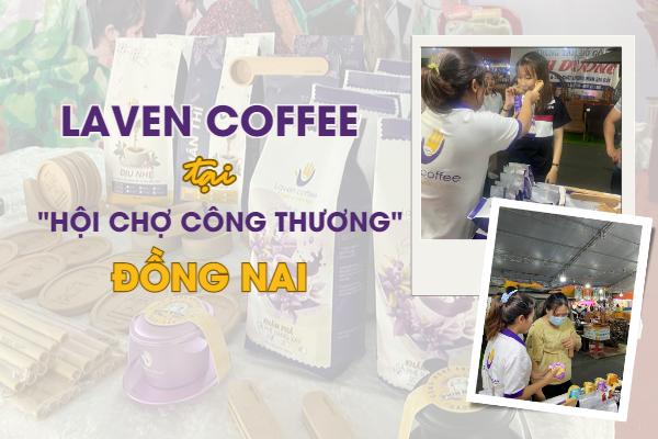 Laven Coffee tham dự Hội chợ Công thương Đồng Nai - Hội chợ Đồng Nai 2023