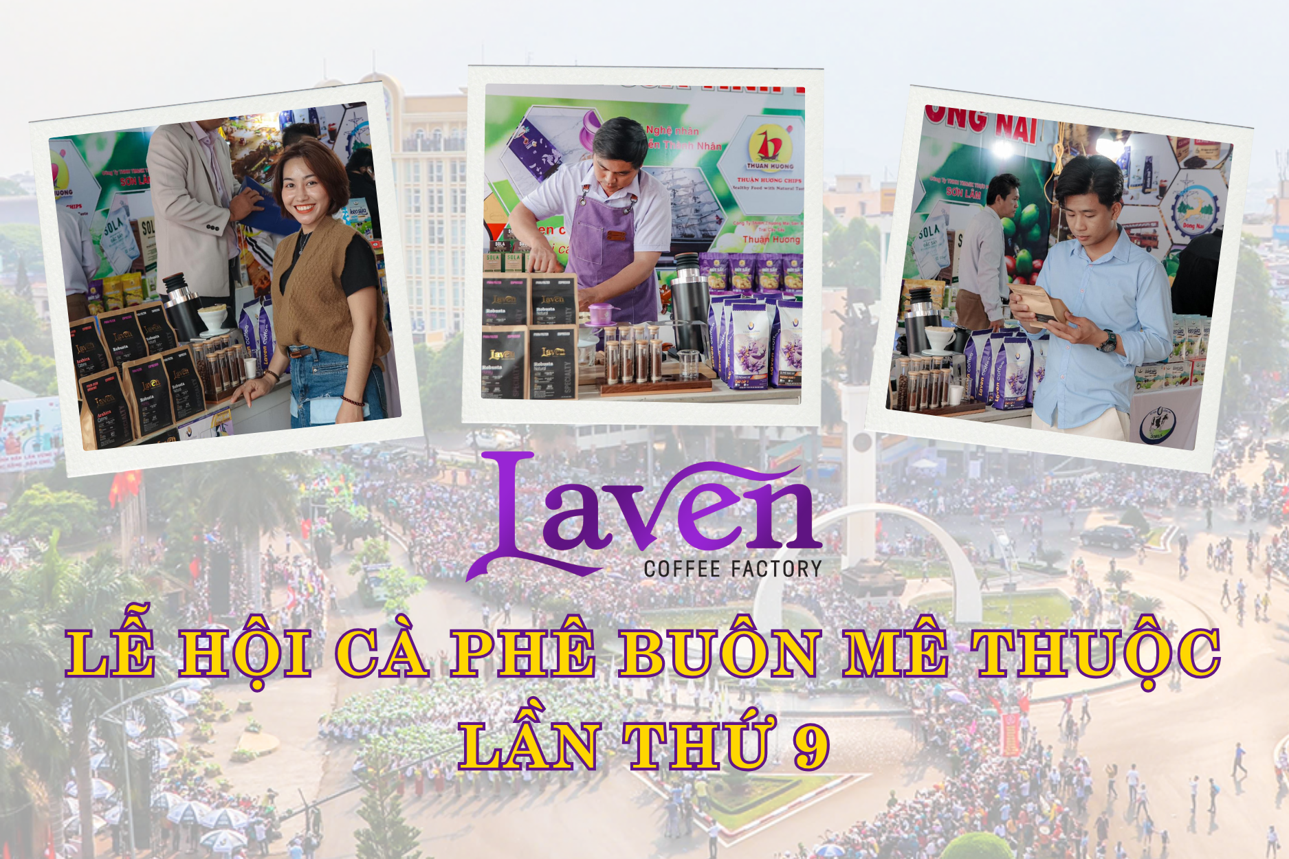 Laven tại Lễ hội Cà phê Buôn Mê Thuột - Hội Chợ Đồng Nai 2025