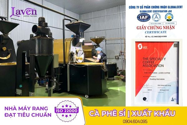 Nhà máy rang Laven Coffee đạt tiêu chuẩn quốc tế