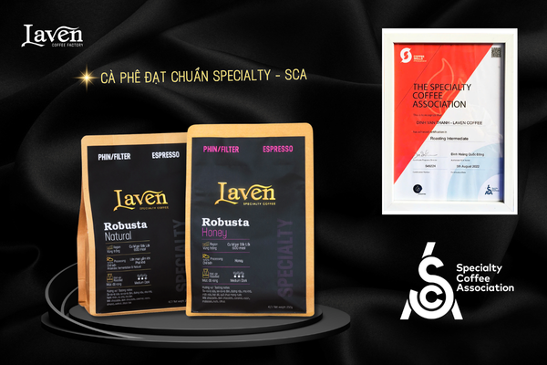 Cà phê Robusta Specialty Laven chất lượng cao tại nhà