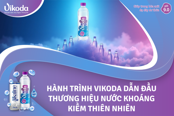 Hành trình Vikoda dẫn đầu thương hiệu nước khoáng kiềm thiên nhiên