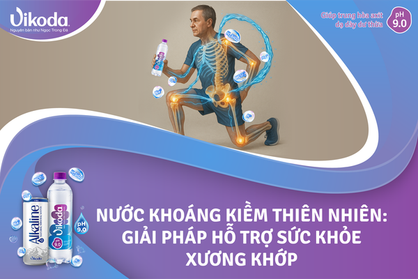 Nước khoáng kiềm thiên nhiên: Giải pháp hỗ trợ sức khỏe xương khớp