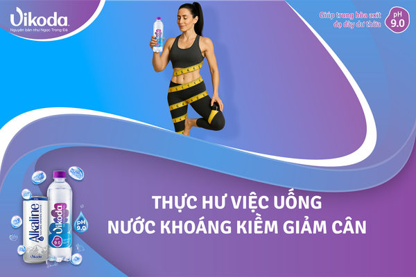Thực hư việc uống nước khoáng kiềm giảm cân