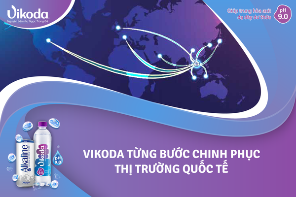 Vikoda từng bước chinh phục thị trường quốc tế