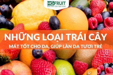 Mùa hè nên ăn quả gì? 15 loại hoa quả mát giúp giải nhiệt tốt