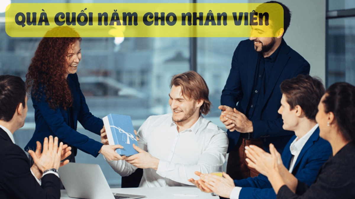 15+ ý tưởng quà cuối năm cho nhân viên ý nghĩa