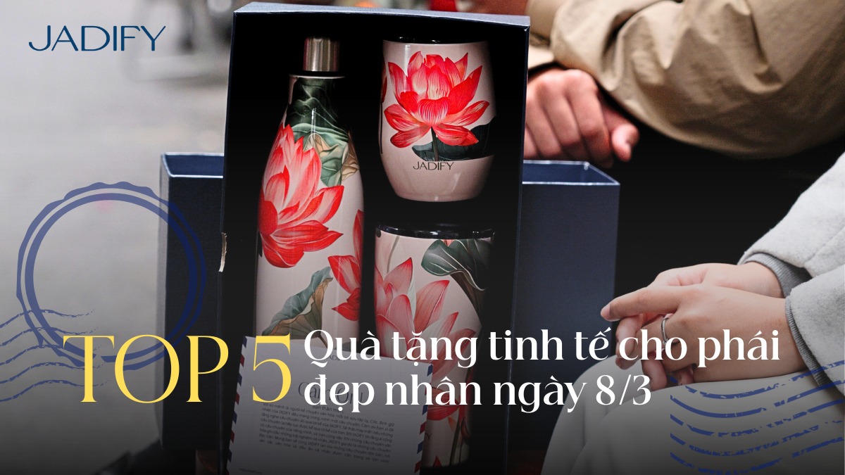 Top 5 set quà tặng 8/3 tinh tế, món quà ý nghĩa cho phái đẹp