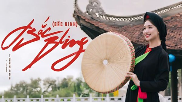 Khám phá vẻ đẹp Bắc Ninh qua bài hát Bắc Bling - vùng đất quan họ nghìn năm