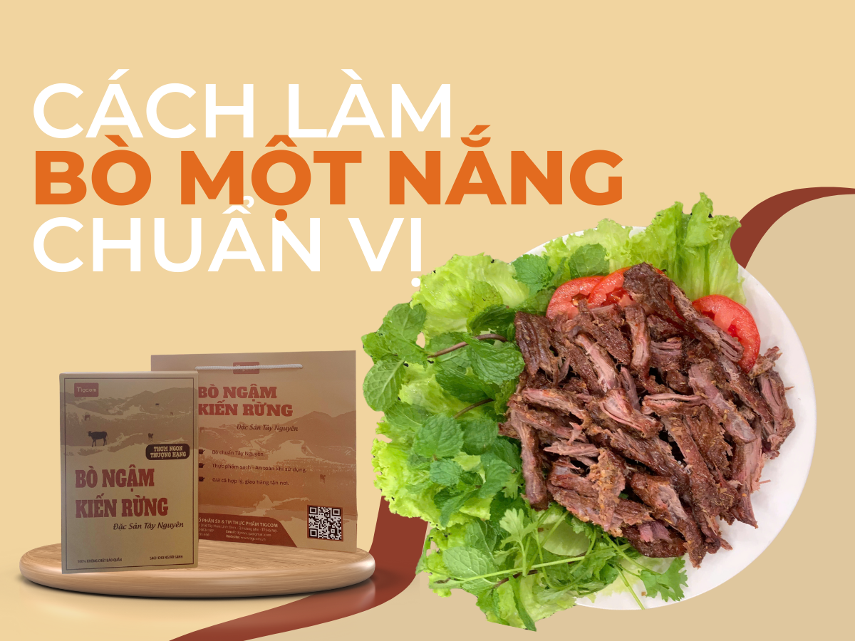 Cách làm bò một nắng Krông Pa chuẩn vị tại nhà