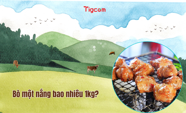 bò một nắng bao nhiêu 1kg?