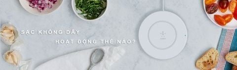 NGUYÊN LÝ HOẠT ĐỘNG CỦA SẠC KHÔNG DÂY