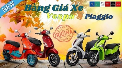 Bảng Giá Xe Vespa, Piaggio, Aprilia, Moto Guzzi mới nhất
