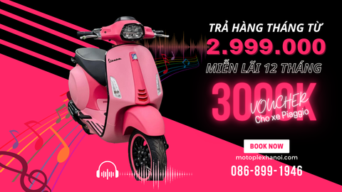 Trả Góp Vespa, Piaggio & Aprilia Lãi Suất 0% Dễ Dàng Tại Motoplex Hanoi