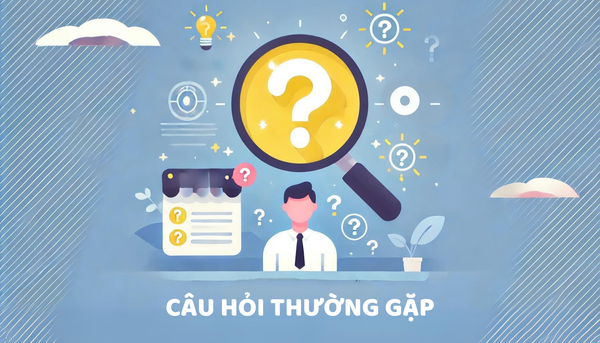 Câu hỏi thường gặp