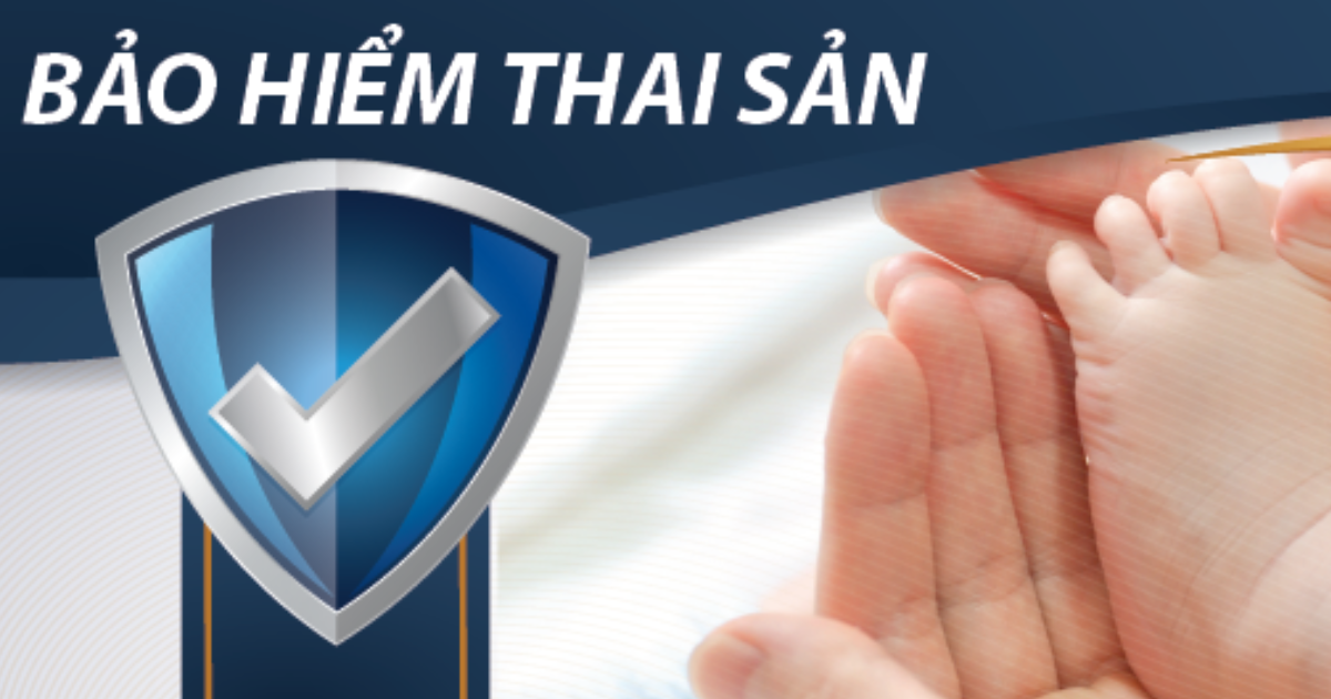 BẢO HIỂM THAI SẢN: CHỌN ĐÚNG THỜI ĐIỂM - ĐẢM BẢO QUYỀN LỢI