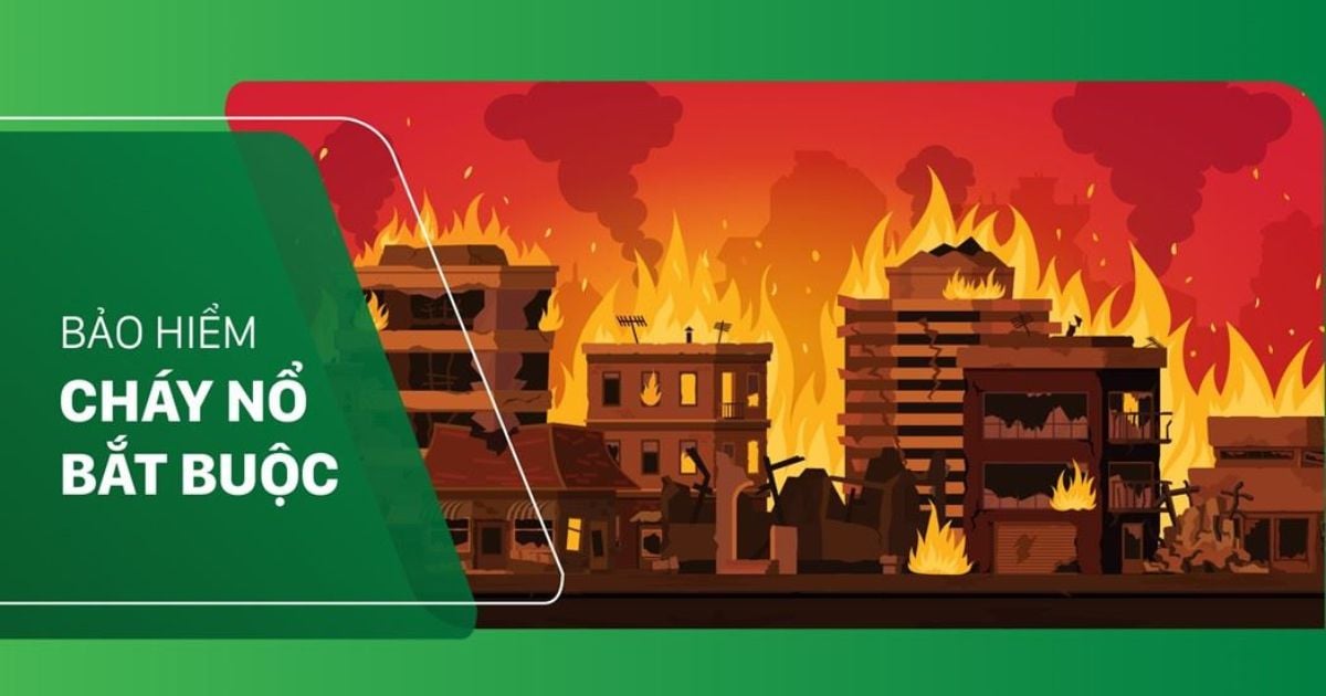 BẢO HIỂM CHÁY NỔ BẮT BUỘC: QUY ĐỊNH & LƯU Ý DOANH NGHIỆP CẦN BIẾT