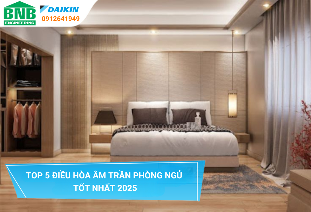 Top 5 điều hòa âm trần phòng ngủ tốt nhất 2025