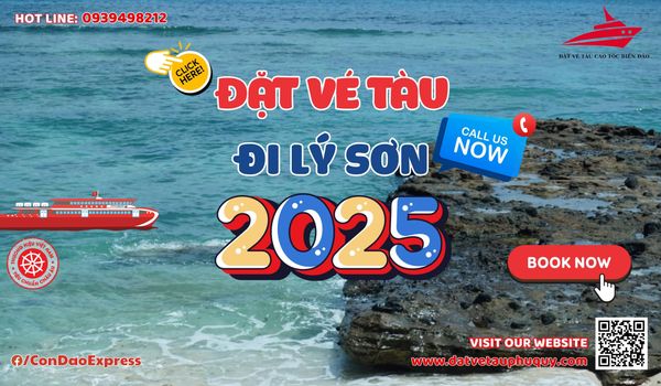 Đặt Vé Tàu Đi Lý Sơn Tháng Mấy 2025