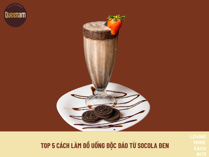 [QUEENAM TIPS & TRICKS] TOP 5 CÁCH LÀM ĐỒ UỐNG ĐỘC ĐÁO TỪ SOCOLA ĐEN