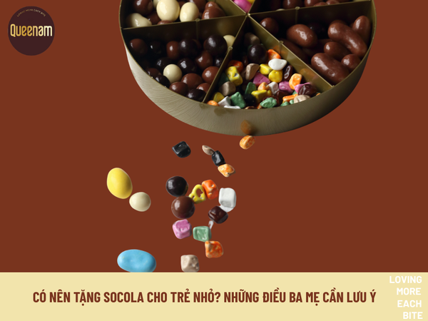 CÓ NÊN TẶNG SOCOLA CHO TRẺ NHỎ? NHỮNG ĐIỀU BA MẸ CẦN LƯU Ý
