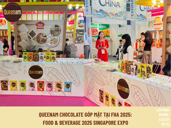 QUEENAM CHOCOLATE CÓ MẶT TẠI TRIỂN LÃM FHA – FOOD & BEVERAGE 2025 (SINGAPORE EXPO)
