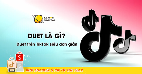 Duet là gì? Cách Duet trên TikTok siêu đơn giản 2025